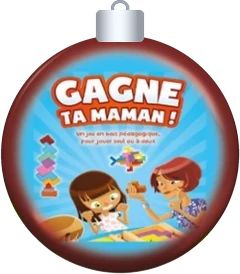 Gagne ta maman
