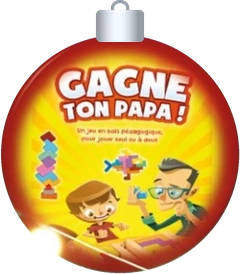 Gagne ton papa